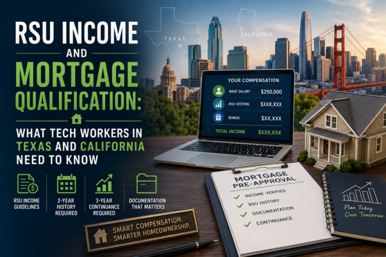 RSU Income and Mortgage Qualification: What Tech Workers in Texas and California Need to Know